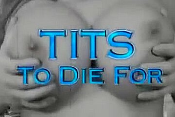 Tits to die 1foryou...